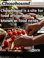 Chowhound is a site for food aficionados - also known as food nerds. It's for everyone who wants to know the absolute best way to prepare a dish and the science behind why that's so, they dig deep into the history of food and how it works. 